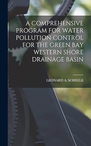 a comprehensive program for water pollution control for the green bay western shore drainage basin 1st