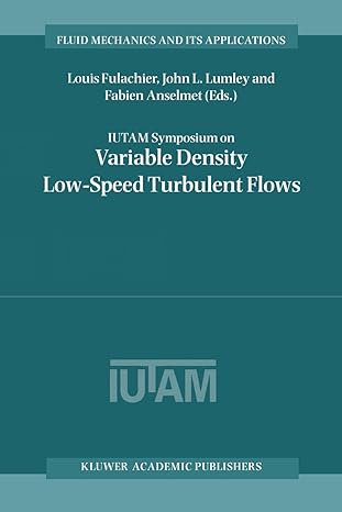 iutam symposium on variable density low speed turbulent flows 1st edition louis fulachier ,john l lumley