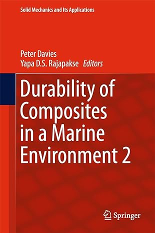 durability of composites in a marine environment 2 1st edition peter davies ,yapa d s rajapakse 3319651447,