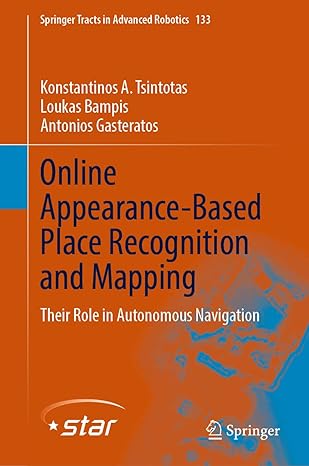online appearance based place recognition and mapping their role in autonomous navigation 1st edition