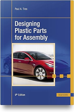 designing plastic parts for assembly 9e 9th edition paul a tres 1569908206, 978-1569908204