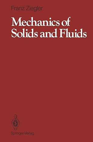 mechanics of solids and fluids 1st edition franz ziegler 0387975292, 978-0387975290