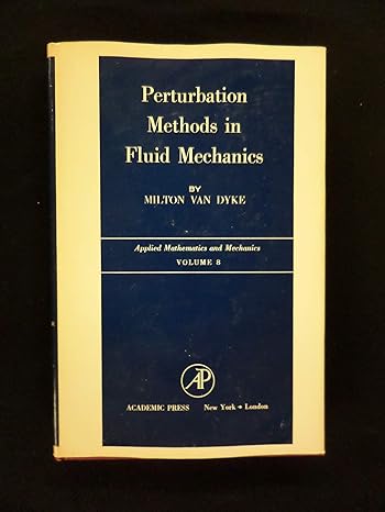 perturbation methods in fluid mechanics applied mathematics and mechanics volume 8 1st edition milton van