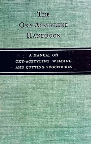 the oxy acetylene handbook fif printing edition linde air products company b000fah4qs