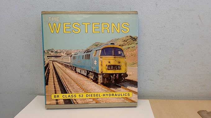 the westerns br class 52 dieselhydraulics 1st edition norman ford, h l preedy 085153273x, 978-0851532738