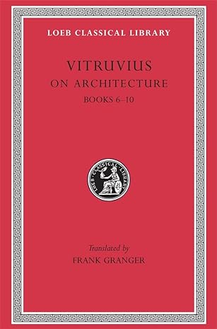 vitruvius on architecture volume ii books 6 10 1st edition vitruvius ,frank granger 0674993098, 978-0674993099