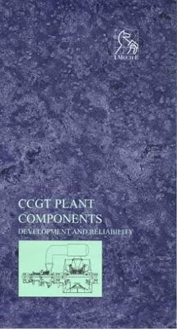 ccgt plant components development and reliability imeche seminar 1st edition imeche 1860581900, 978-1860581908