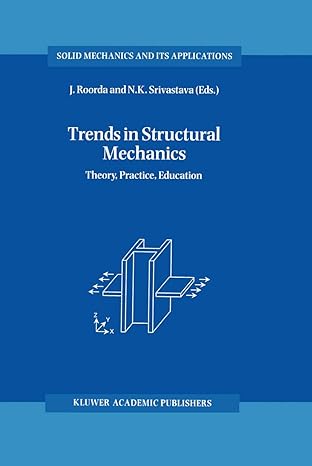 trends in structural mechanics theory practice education 1997th edition j roorda ,n k srivastava 0792346033,