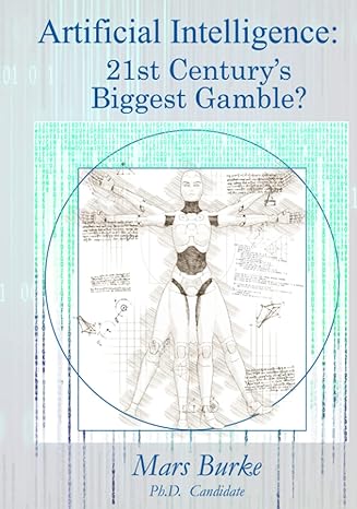 artificial intelligence 21st centurys biggest gamble 1st edition mars burke b0c1j3b8ky, 979-8391373414