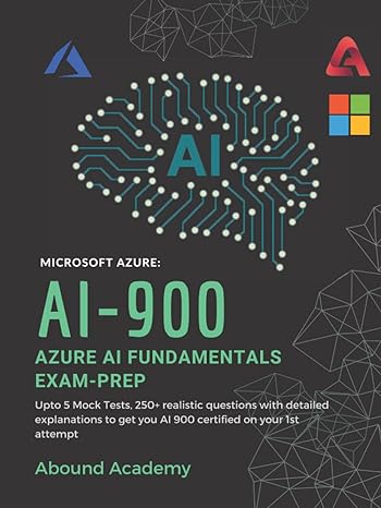 microsoft azure ai 900 ai fundamentals exam prep upto 5 mock tests 250+ realistic questions with detailed