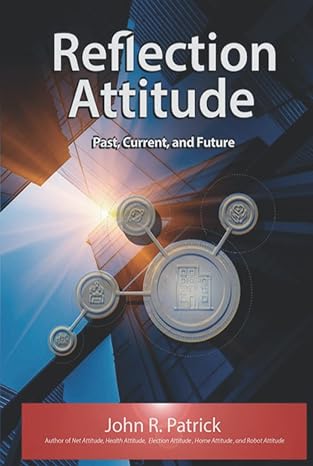 reflection attitude past present and future 1st edition dr john r patrick b0bhn9d82t, 979-8353819400