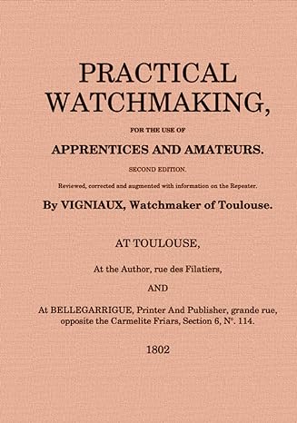 practical watchmaking 1st edition vigniaux from toulouse b08yd5qn4j, 979-8718713602