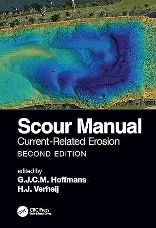 scour manual current related erosion 1st edition g j c m hoffmans ,h j verheij 0367675943, 978-0367675943