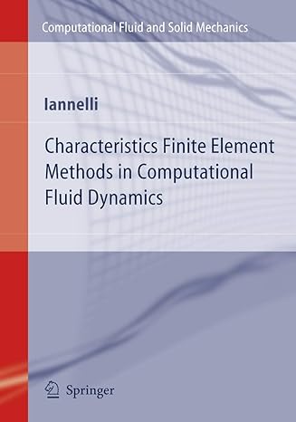 characteristics finite element methods in computational fluid dynamics 2006th edition joe iannelli
