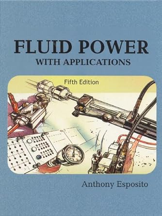 fluid power with applications subsequent edition anthony esposito 0130102253, 978-0130102256
