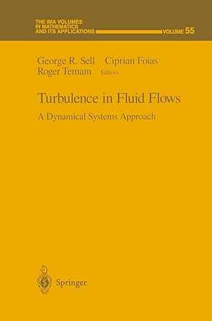 turbulence in fluid flows a dynamical systems approach 1993rd edition george r sell ,ciprian foias ,roger