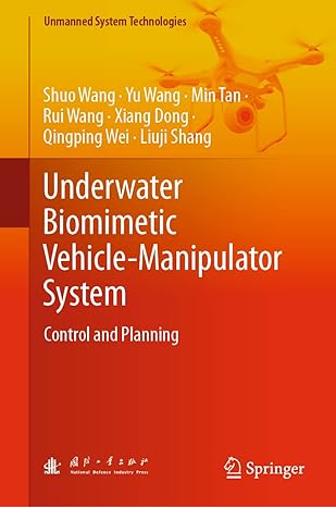 underwater biomimetic vehicle manipulator system control and planning 2023rd edition shuo wang ,yu wang ,min