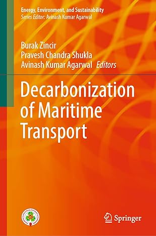 decarbonization of maritime transport 2023rd edition burak zincir ,pravesh chandra shukla ,avinash kumar