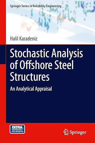 stochastic analysis of offshore steel structures an analytical appraisal 2012th edition halil karadeniz