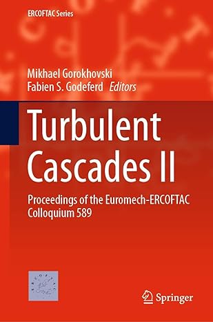 turbulent cascades ii proceedings of the euromech ercoftac colloquium 589 1st edition mikhael gorokhovski