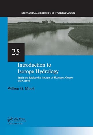 introduction to isotope hydrology stable and radioactive isotopes of hydrogen carbon and oxygen 1st edition