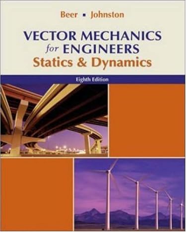 vector mechanics for engineers statics 8th ed 1st edition ferdinand p beer b0036hu4b4