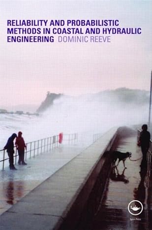 risk and reliability coastal and hydraulic engineering 1st edition dominic reeve 0415467551, 978-0415467551