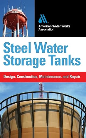 steel water storage tanks design construction maintenance and repair 1st edition steve meier ,american water