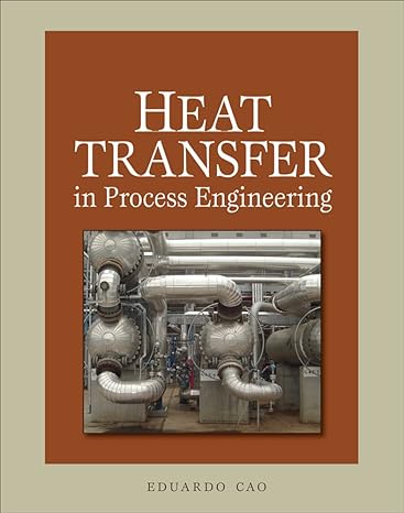heat transfer in process engineering 1st edition eduardo cao 0736065326, 978-0736065320