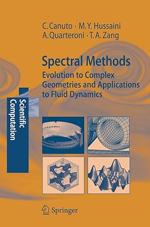 spectral methods evolution to complex geometries and applications to fluid dynamics 2007th edition claudio