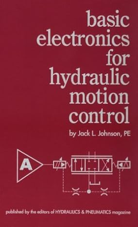 by jack l johnson basic electronics for hydraulic motion control 1st edition jack l johnson b00891eck6