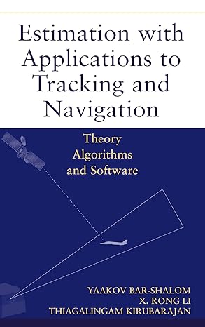 estimation with applications to tracking and navigation 1st edition yaakov bar shalom ,x rong li