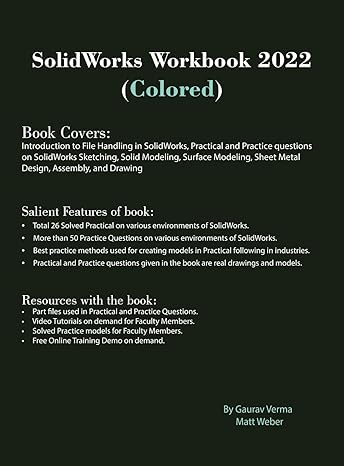 solidworks workbook 2022 1st edition gaurav verma ,matt weber 1774590646, 978-1774590645