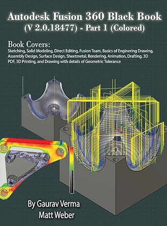 autodesk fusion 360 black book part i 7th edition gaurav verma ,matt weber 1774591340, 978-1774591345