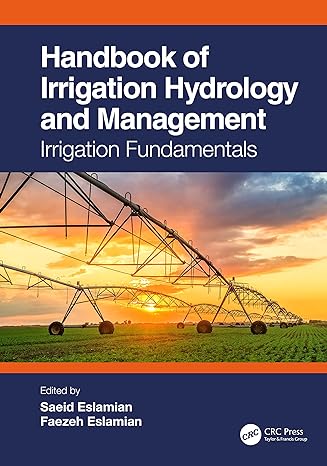handbook of irrigation hydrology and management 1st edition saeid eslamian ,faezeh eslamian 0367258196,