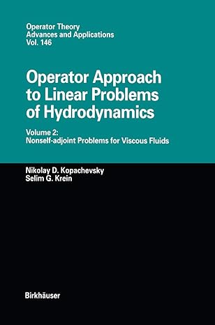 operator approach to linear problems of hydrodynamics volume 2 nonself adjoint problems for viscous fluids
