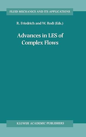 advances in les of complex flows proceedings of the euromech colloquium 412 held in munich germany 4 6