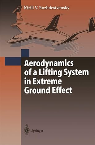 aerodynamics of a lifting system in extreme ground effect 2000th edition kirill v rozhdestvensky 3540662774,