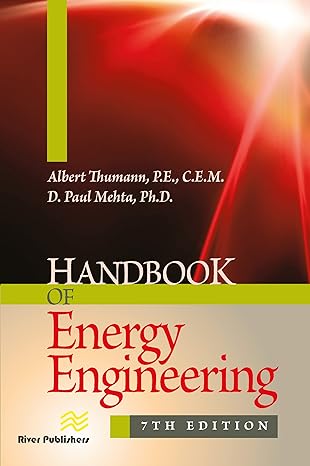 handbook of energy engineering 7th edition d paul mehta ,albert thumann 1466561610, 978-1466561618