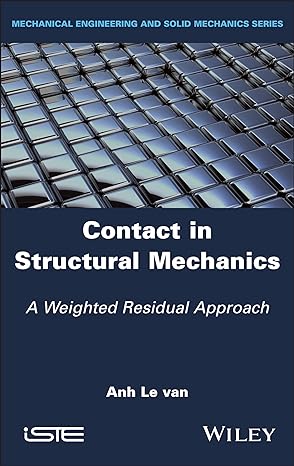 contact in structural mechanics a weighted residual approach 1st edition anh le van 1786309068, 978-1786309068