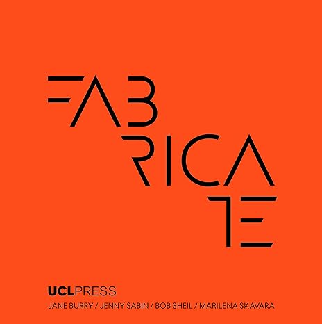 fabricate 2020 making resilient architecture 1st edition jane burry 1787358127, 978-1787358126
