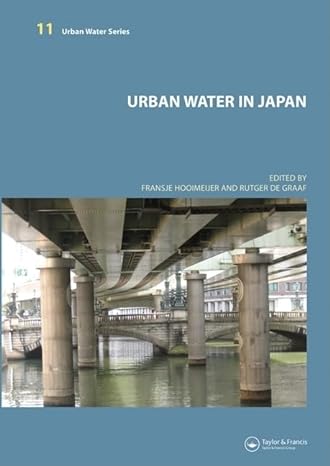 urban water in japan 1st edition rutger de graaf ,fransje hooimeijer 0415453607, 978-0415453608