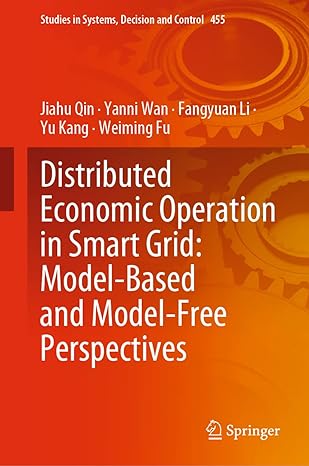 distributed economic operation in smart grid model based and model free perspectives 1st edition jiahu qin