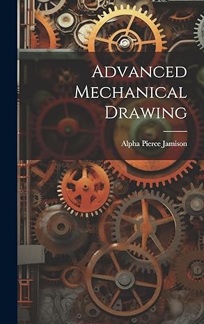 advanced mechanical drawing 1st edition alpha pierce jamison 1019802820, 978-1019802823