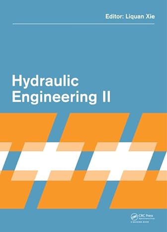 hydraulic engineering ii 1st edition liquan xie 1138001309, 978-1138001305