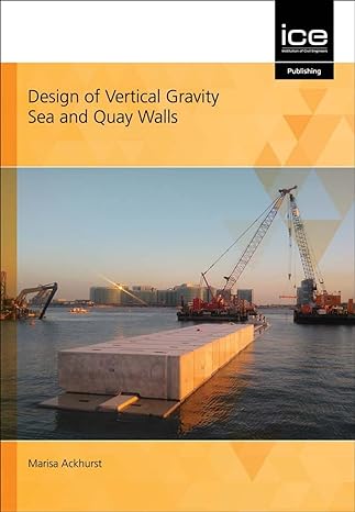 design of vertical gravity sea and quay walls 1st edition marisa ackhurst 072776361x, 978-0727763617