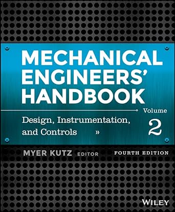 mechanical engineers handbook volume 2 design instrumentation and controls 4th volume 2nd edition myer kutz