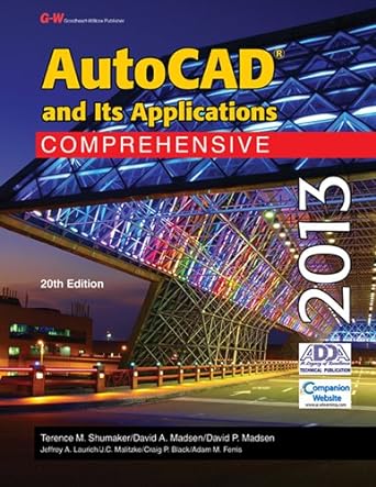 autocad and its applications comprehensive 2013 20th edition terence m shumaker ,david a madsen ,david p