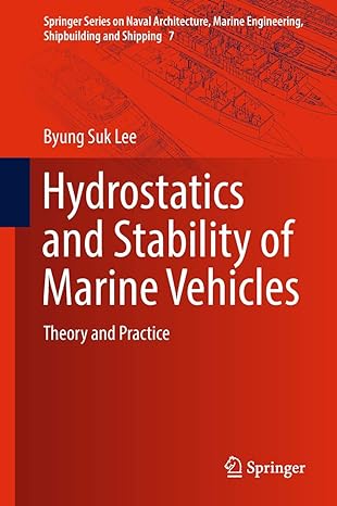 hydrostatics and stability of marine vehicles theory and practice 1st edition byung suk lee 9811326819,