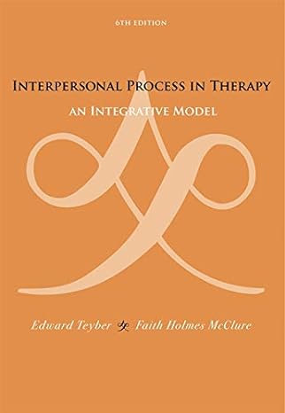 interpersonal process in therapy an integrative model 6th edition edward teyber ,faith teyber 0495604208,